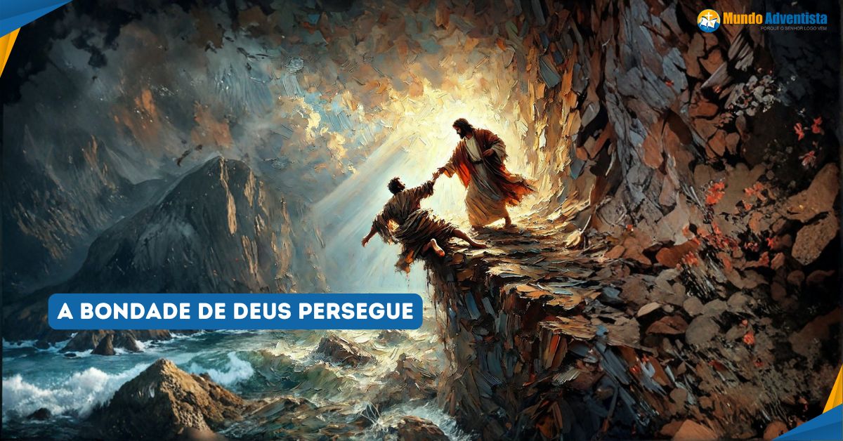Sermão: A Bondade de Deus persegue